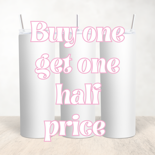 Buy 1 get 1 half price - Stainless Steel Tumblers