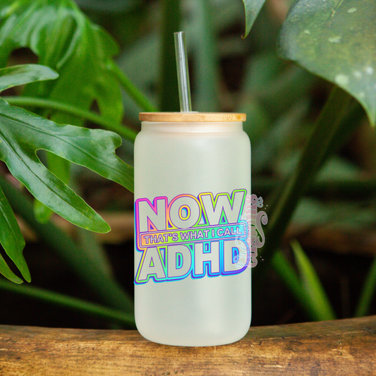 Now That’s What I Call ADHD Glass Can