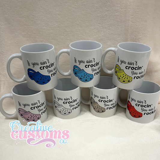 If you ain't Crocin' you ain't Rockin' Mug