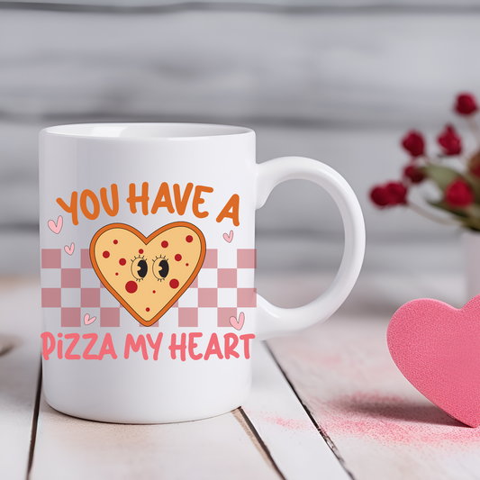 You Have A Pizza My Heart Mug