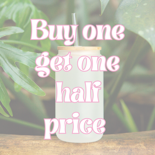 Buy 1 get 1 half price - Glass Cans