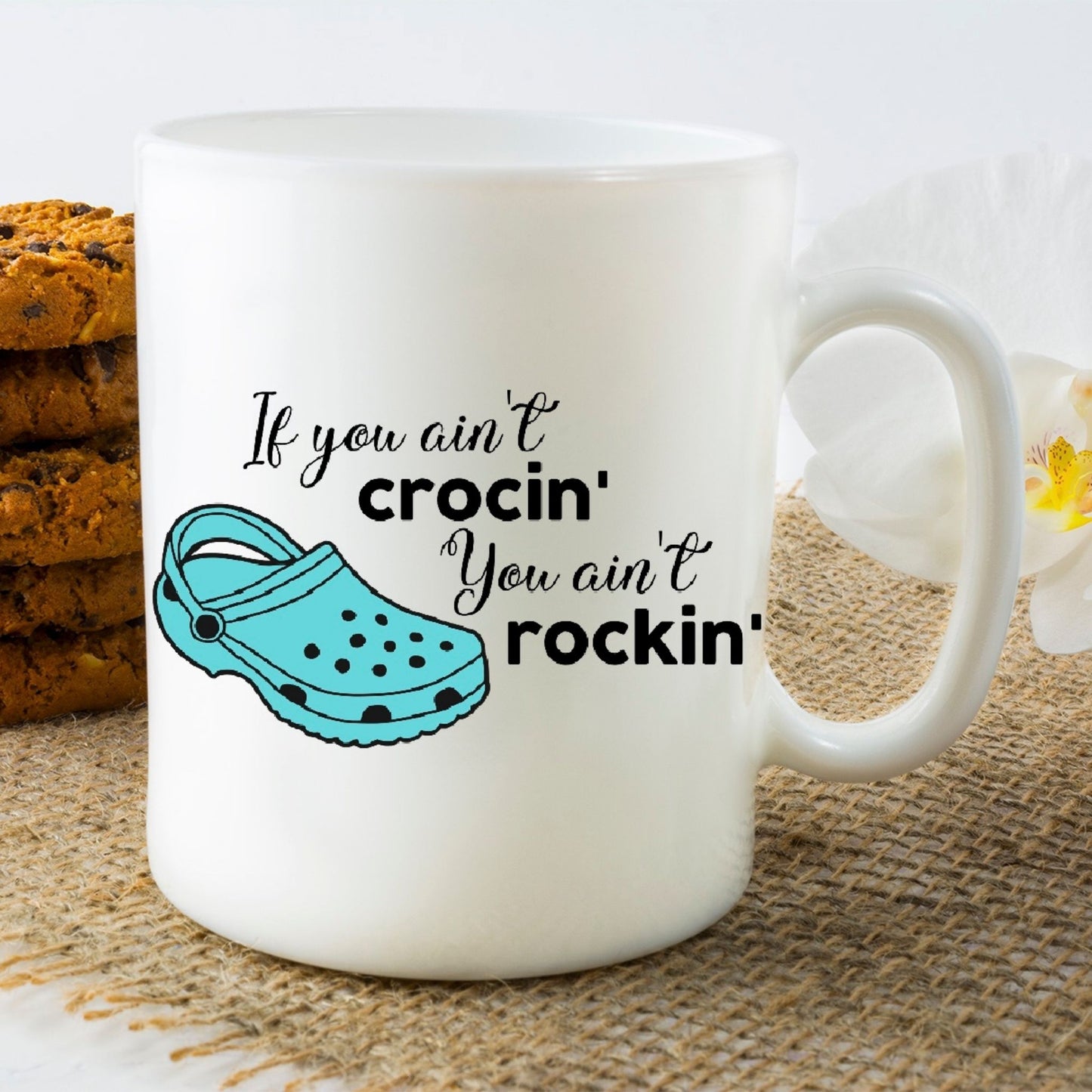 If you ain't Crocin' you ain't Rockin' Mug