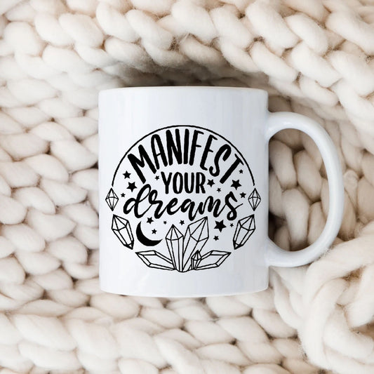 Manifest Your Dreams Mug