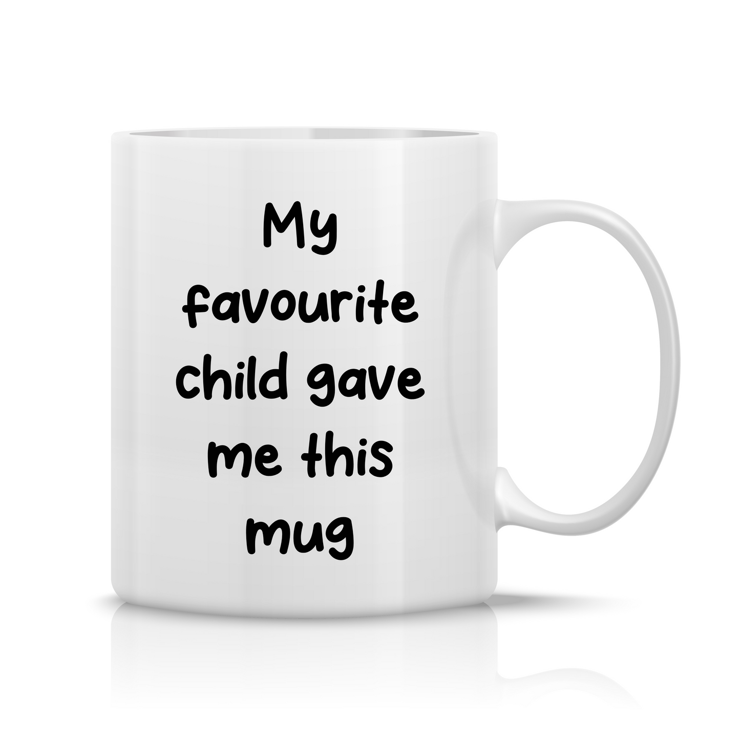 My Favourite Child Gave Me This Mug